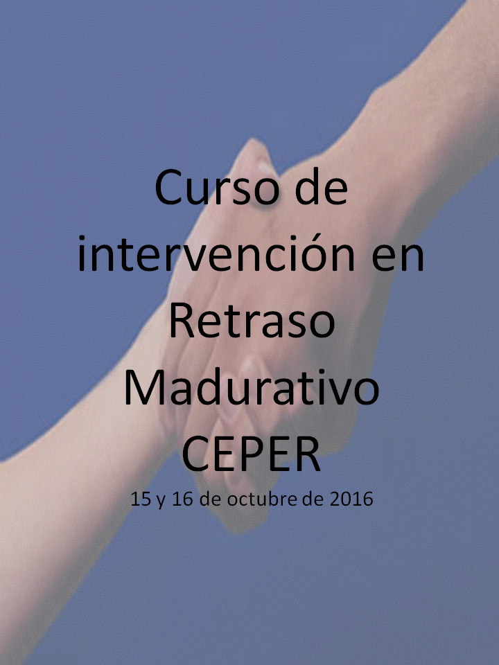 Curso de intervención en retraso madurativo